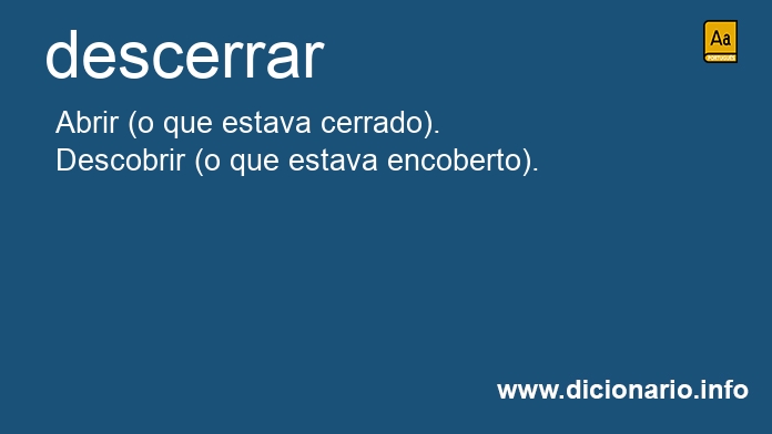 Significado de descerrars