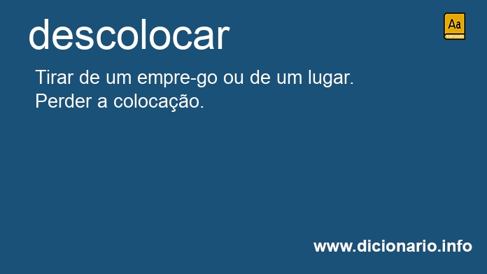 Significado de descolocar Significado de descolocar