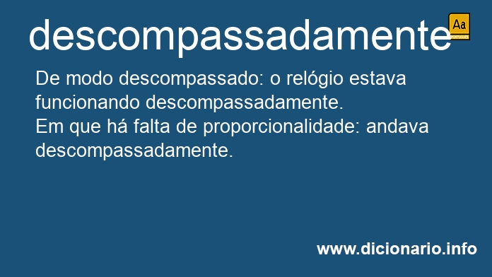 Significado de descompassadamente