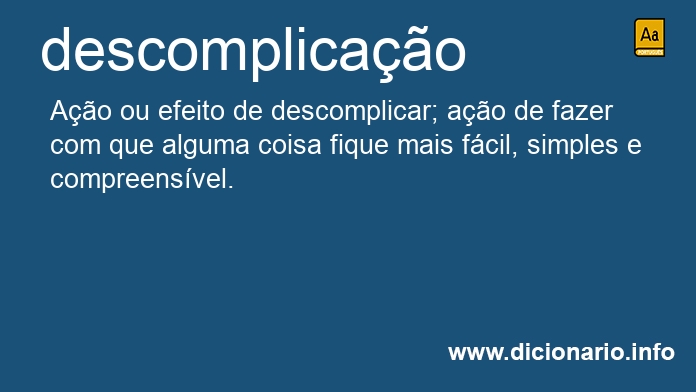 Significado de descomplicao