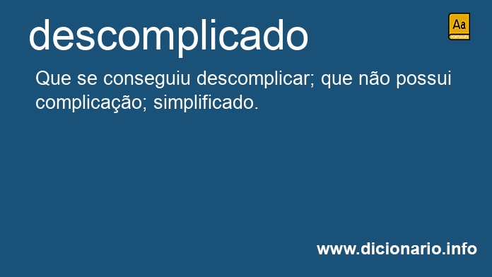 Significado de descomplicada