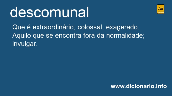 Significado de descomunal