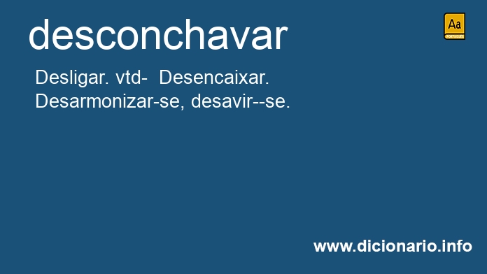 Significado de desconchava