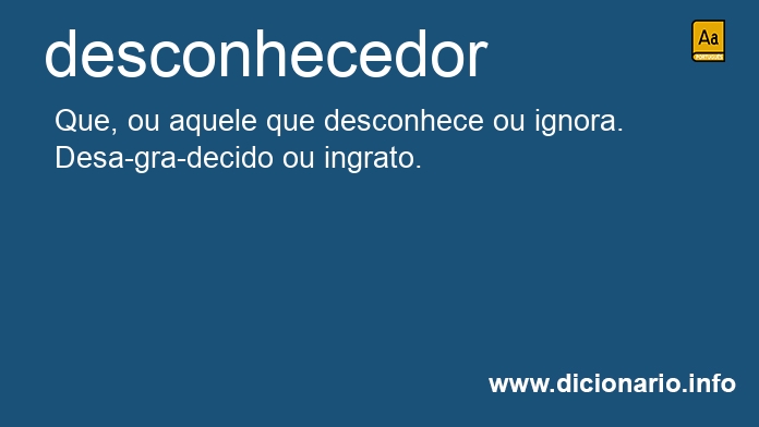 Significado de desconhecedora