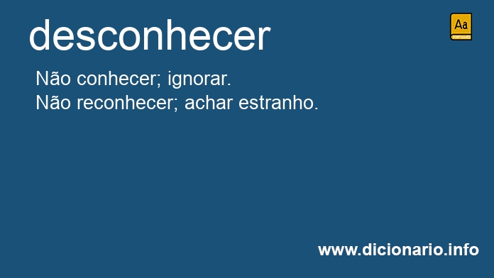 Significado de desconhecer