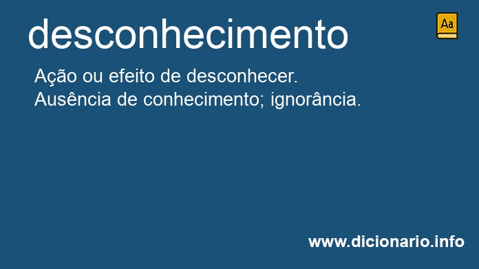 Significado de desconhecimentos