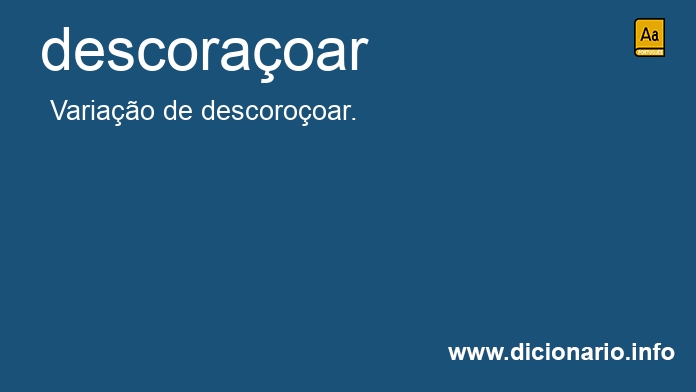 Significado de descoraoa