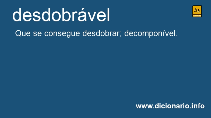 Significado de desdobrvel