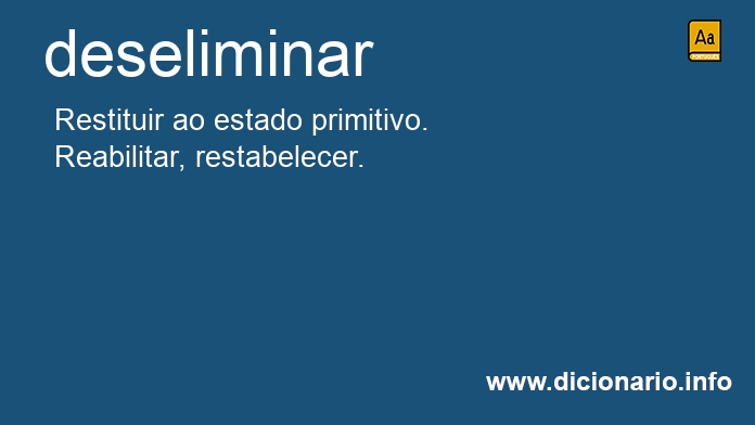 Significado de deseliminais
