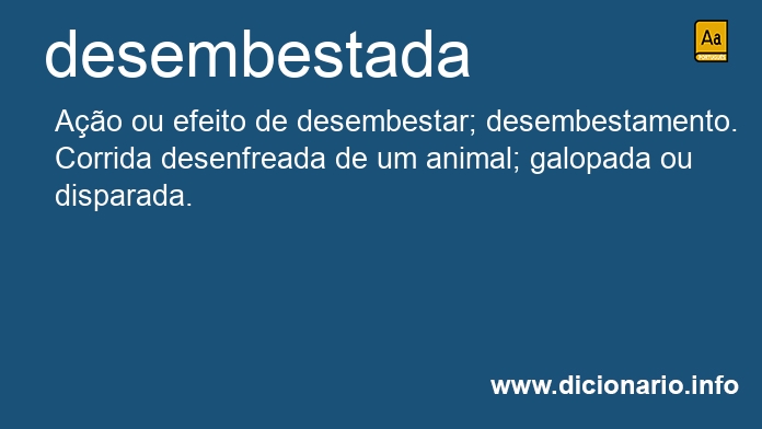 Significado de desembestadas