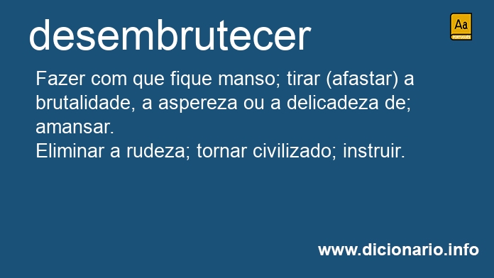 Significado de desembrutecer