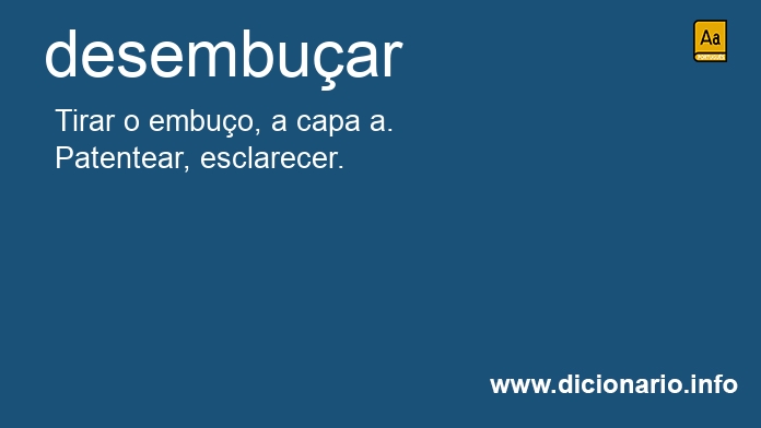Significado de desembuar