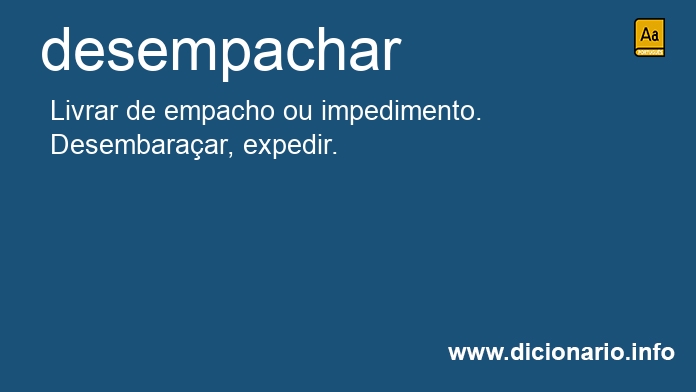 Significado de desempachar