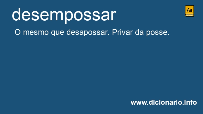 Significado de desempossam