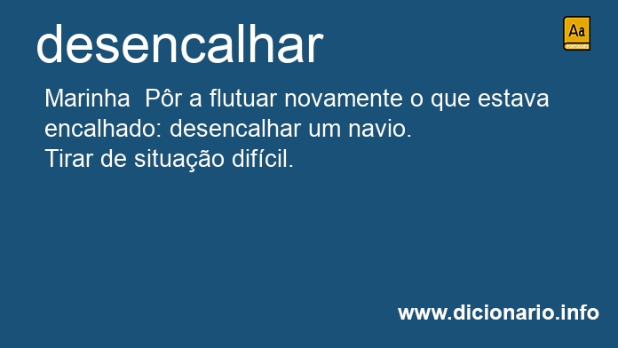 Significado de desencalhais