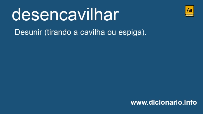 Significado de desencavilhado