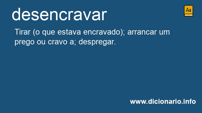 Significado de desencrava