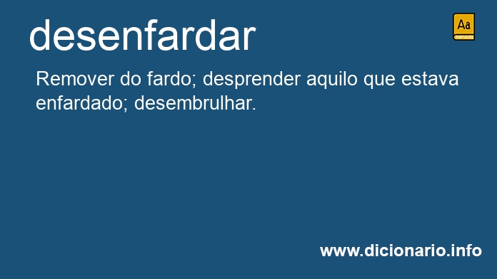 Significado de desenfardar