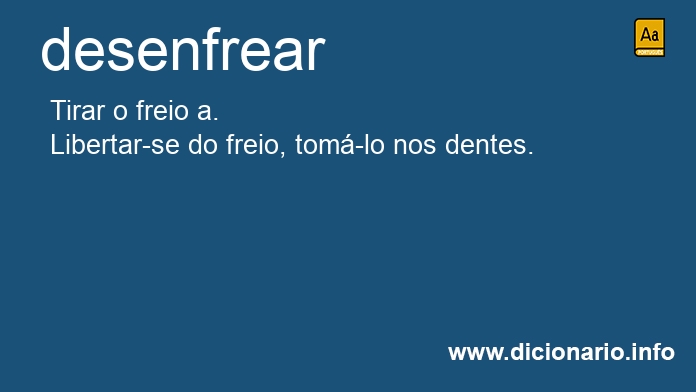 Significado de desenfreareis