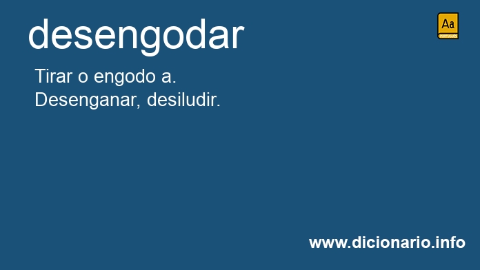 Significado de desengoda