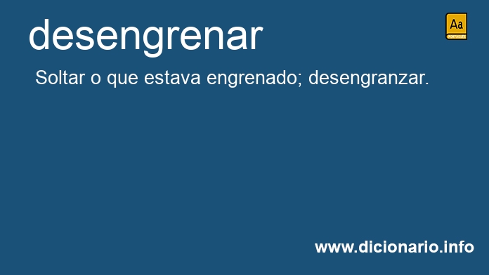 Significado de desengrenar