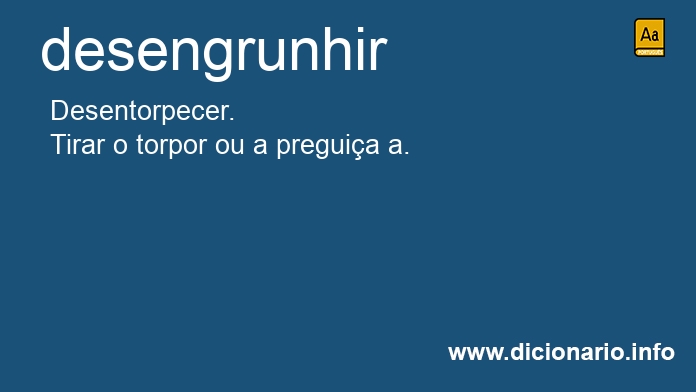 Significado de desengrunhido