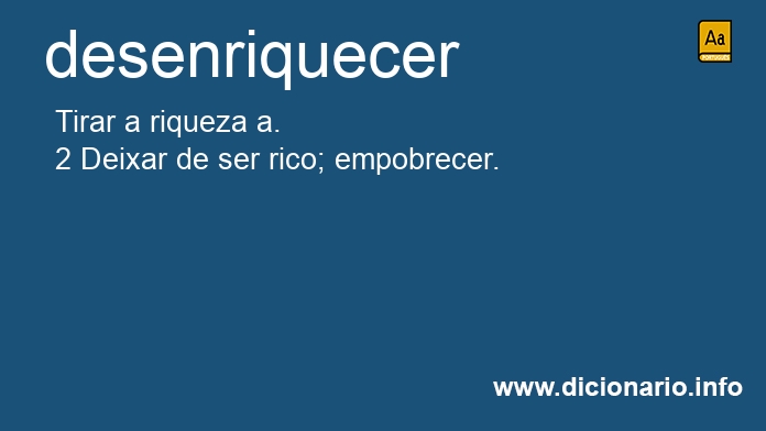 Significado de desenriquecer