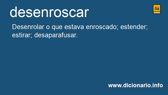 Significado de desenroscaste