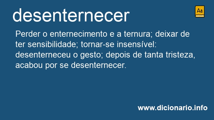 Significado de desenterneceu