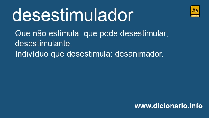 Significado de desestimuladores