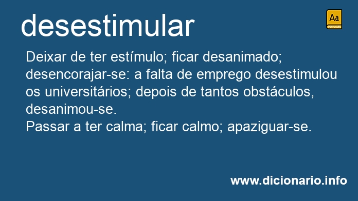 Significado de desestimulais