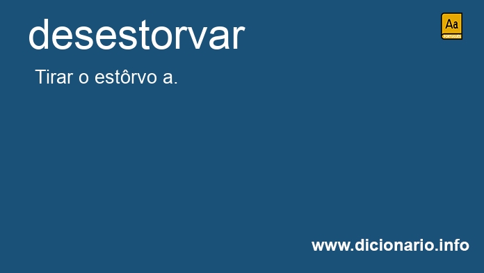 Significado de desestorvar