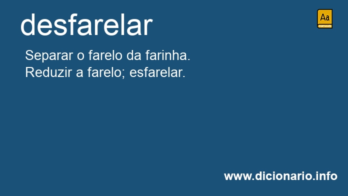 Significado de desfarelar