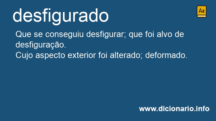 Significado de desfigurada