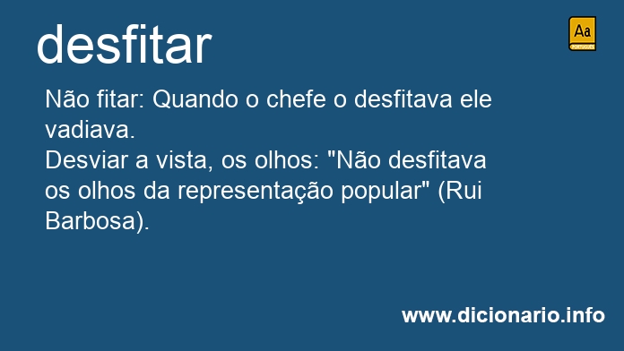 Significado de desfitarem