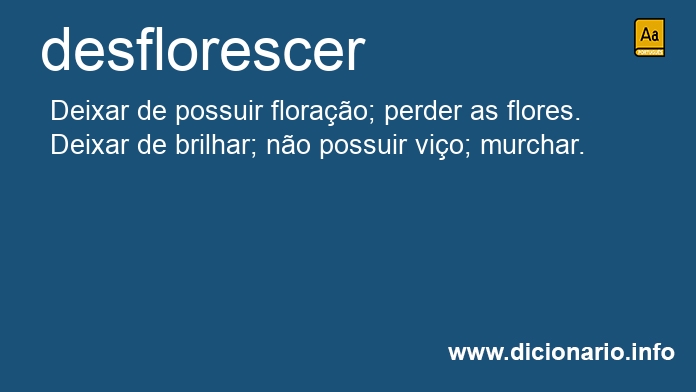Significado de desflorescer