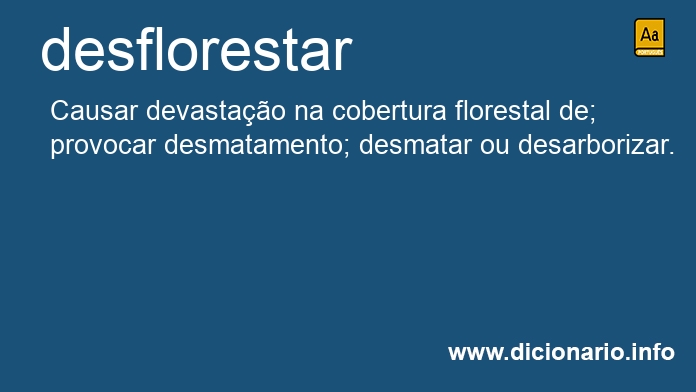 Significado de desflorestar
