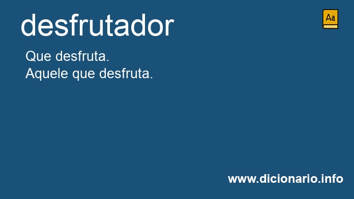 Significado de desfrutador