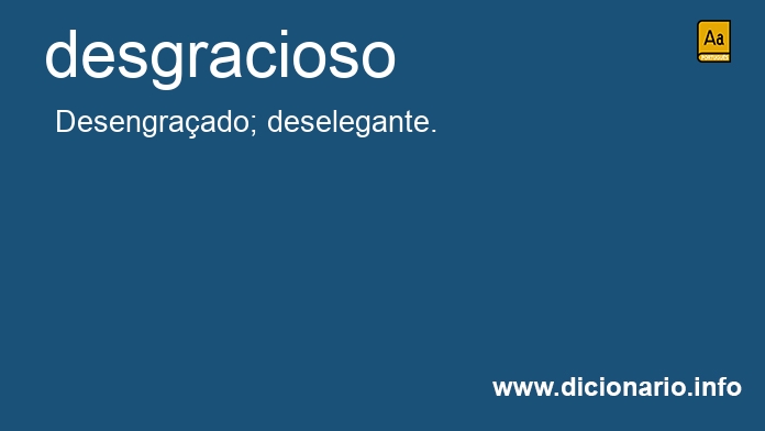 Significado de desgracioso