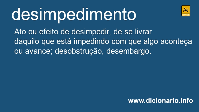 Significado de desimpedimento