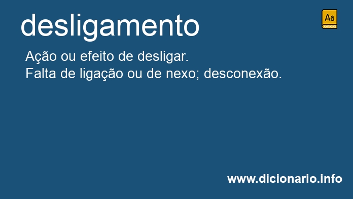 Significado de desligamentos