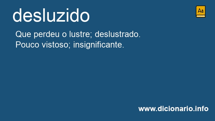 Significado de desluzido