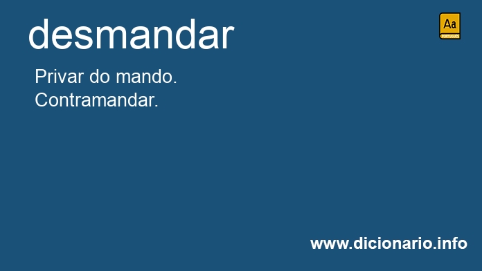 Significado de desmandar