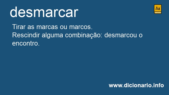 Significado de desmarcaro