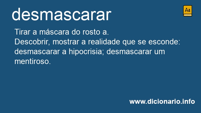 Significado de desmascaravam