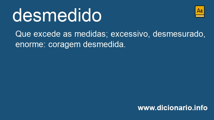 Significado de desmedidos