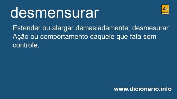 Significado de desmensurar