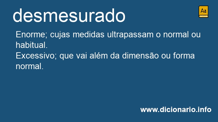 Significado de desmesurado