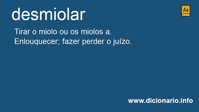 Significado de desmiolar