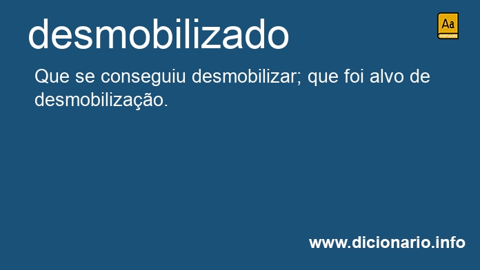 Significado de desmobilizada